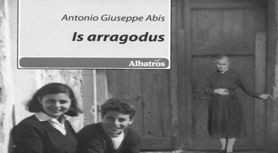 Is Arragodus - Presentazione del racconto di Antonio Giuseppe Abis