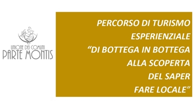 Percorso di turismo esperienziale &ldquo;Di bottega in bottega alla scoperta del saper fare locale&rdquo; - Gonnostramatza, 06 Aprile 2022